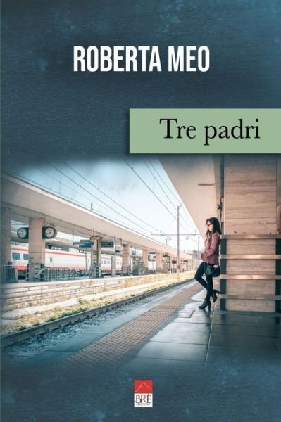 Cover for Meo (Bre Edizioni), Roberta · Tre padri (Paperback Bog) (2020)