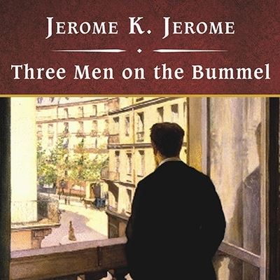 Cover for Jerome K Jerome · Three Men on the Bummel, with eBook (CD) (2009)