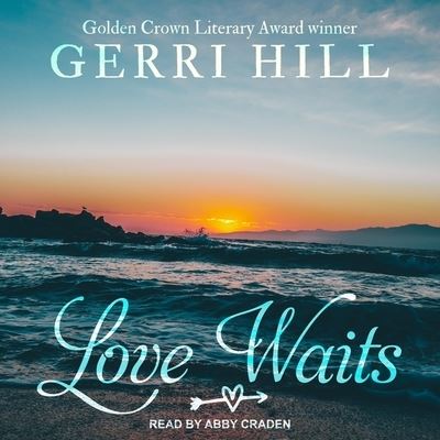 Cover for Gerri Hill · Love Waits (CD) (2019)