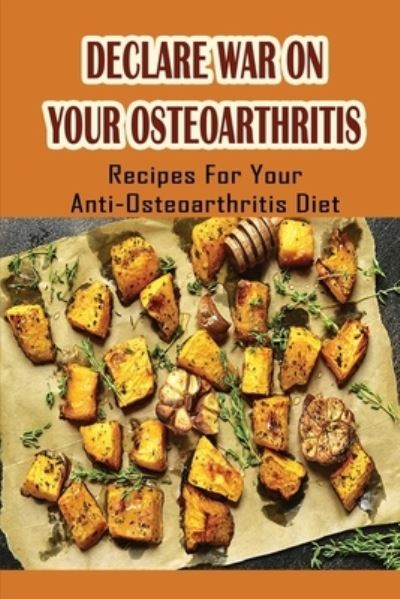 Carolina Yoneoka · Declare War On Your Osteoarthritis (Paperback Book) (2022)