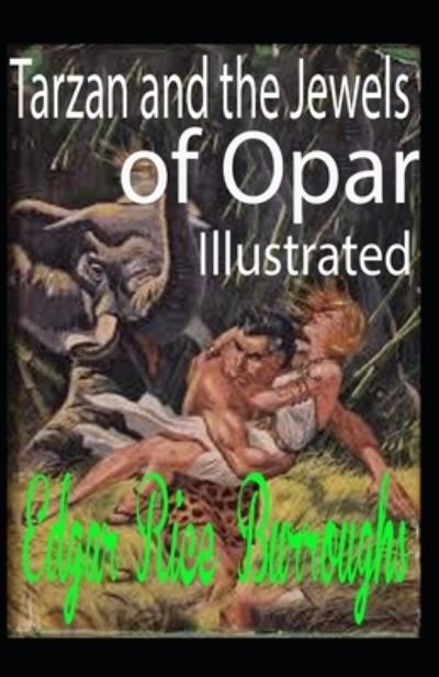 Cover for Edgar Rice Burroughs · Tarzan and the Jewels of Opar Illustrated (Paperback Book) (2021)