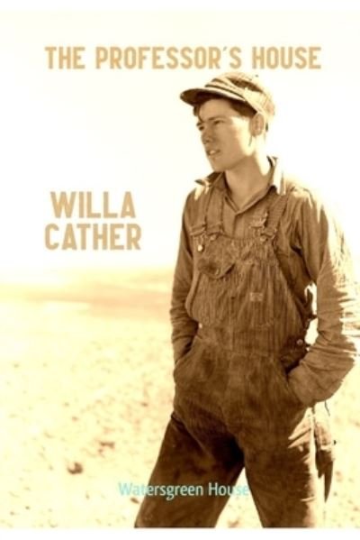 Cover for Willa Cather · The Professor's House (Taschenbuch) (2021)