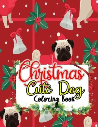 Cover for Truereview Publications · Christmas Cute Dog Coloring Book (Paperback Book) (2020)