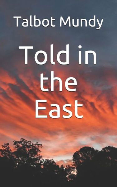 Cover for Talbot Mundy · Told in the East (Paperback Book) (2020)
