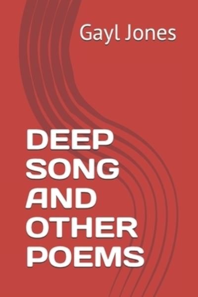 Cover for Gayl Jones · Deep Song and Other Poems (Taschenbuch) (2020)