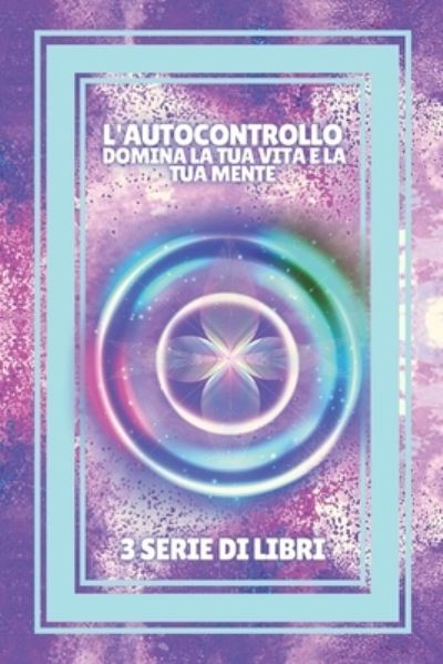 Cover for Mentes Libres · L'Autocontrollo Domina La Tua Vita E La Tua Mente (Paperback Book) (2021)