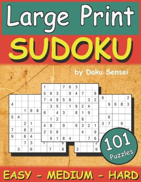 Cover for Doku Sensei · Large Print Sudoku: 101 Sudoku Puzzle For Adults and Elderly - Easy, Medium and Hard (One per page on 8.5 x 11 ) (Paperback Bog) [Large type / large print edition] (2020)