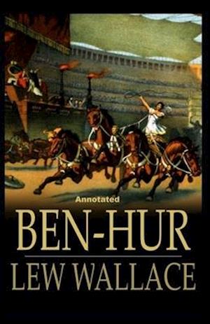 Cover for Lewis Wallace · Ben-Hur -A Tale of the Christ Annotated (Paperback Book) (2020)