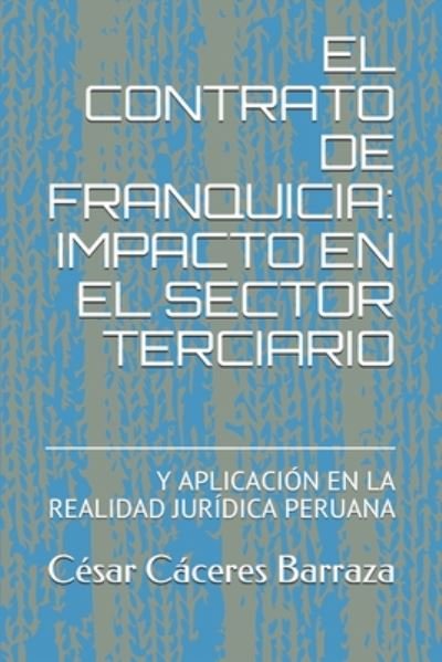 Cover for César Augusto Cáceres Barraza · El Contrato de Franquicia (Paperback Bog) (2020)