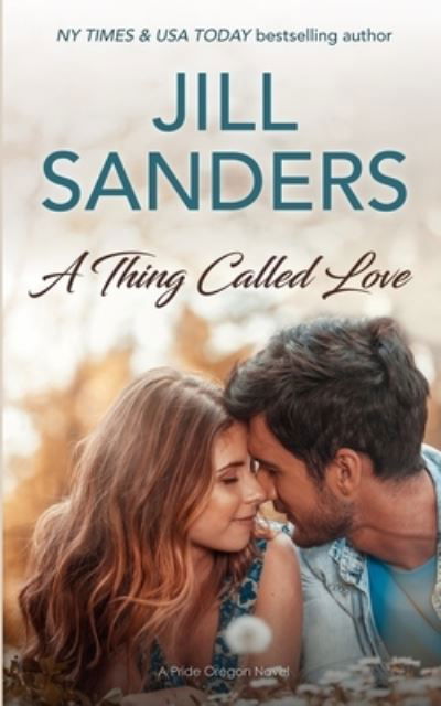 Cover for Jill Sanders · A Thing Called Love - Pride Oregon (Paperback Book) (2020)