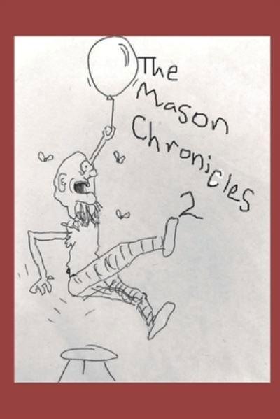 The Mason Chronicles 2 Monetising Mason - Russell Watson - Bøger - Independently Published - 9798683960759 - 8. september 2020