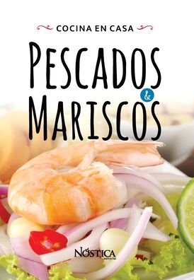 Pescados Y Mariscos - Nostica Editorial - Livres - Independently Published - 9798697776759 - 15 octobre 2020