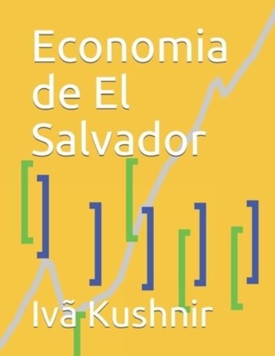 Cover for IVa Kushnir · Economia de El Salvador (Taschenbuch) (2021)