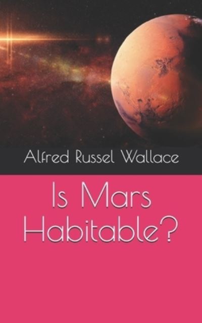 Cover for Alfred Russel Wallace · Is Mars Habitable? (Paperback Book) (2021)