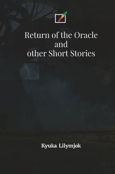Cover for Kyuka Lilymjok · Return of the Oracle and Other Short Stories (Paperback Book) (2021)