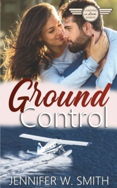 Ground Control - Jennifer W Smith - Books - Independently Published - 9798721455759 - March 18, 2021