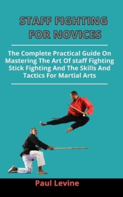 Cover for Paul Levine · Staff Fighting For Novices (Paperback Book) (2021)