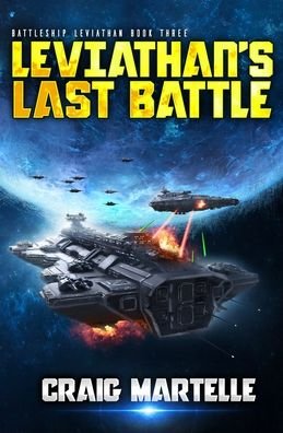 Cover for Craig Martelle · Leviathan's Last Battle: A Military Sci-Fi Series - Battleship: Leviathan (Paperback Book) (2021)
