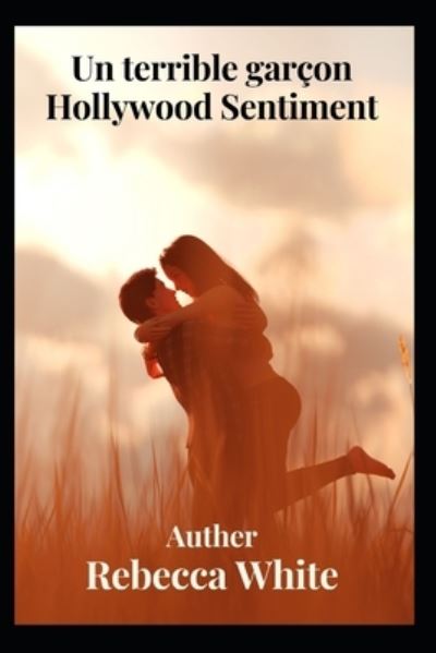 Cover for Rebecca White · Un terribile sentimento hollywoodiano da ragazzo (Paperback Book) (2022)