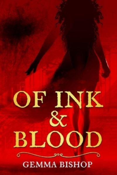 Of Ink & Blood - Of Ink & Blood - Gemma Bishop - Książki - Independently Published - 9798840185759 - 14 lipca 2022