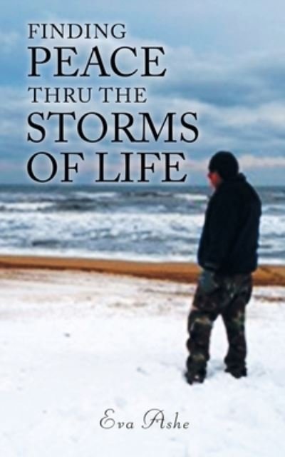 Cover for Eva Ashe · Finding Peace Thru the Storms of Life (Book) (2022)