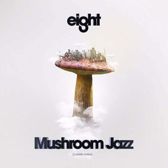 Mushroom Jazz 8 - V/A - Muzyka - MRI - 0020286221760 - 22 lipca 2016