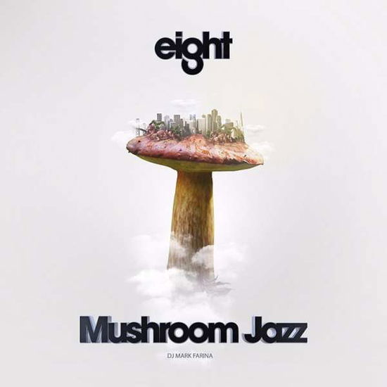 Mushroom Jazz 8 - V/A - Musik - JAZZ - 0020286221760 - 22. juli 2016