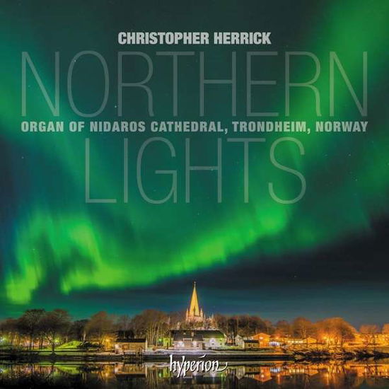 Northern Lights - Christopher Herrick - Muzyka - HYPERION RECORDS - 0034571283760 - 3 września 2021