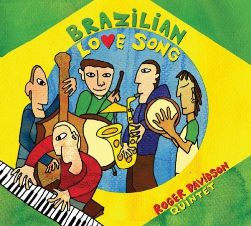 Cover for Roger Davidson Quintet · Brazilian Love Song (CD) [Digipak] (2010)