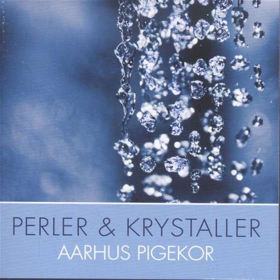 Cover for Århus Pigekor · Perler &amp; Krystaller (CD) (2011)