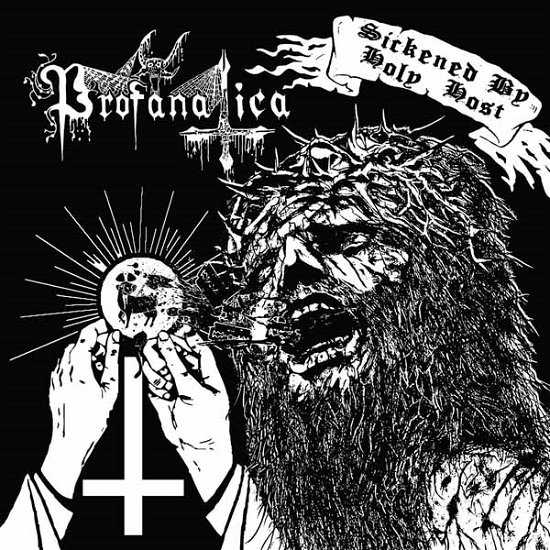 Sickened by the Holy Host & the Gran D Masters Session - Profanatica - Musik - ROCK - 0892048002760 - 6. Januar 2017