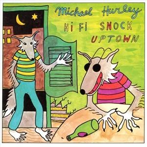 Cover for Michael Hurley · Hi Fi Snock Uptown (LP)