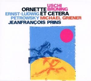 Ornette et Cetera - U. Brunning/m. Griener / E-l. Petrowsky / J-f. Prins - Music - CADIZ - JAZZWERKSTATT - 4250079758760 - April 6, 2018