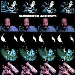 Live In Tokyo - Weather Report - Musik - SPEAKERS CORNER RECORDS - 4260019715760 - February 15, 2019