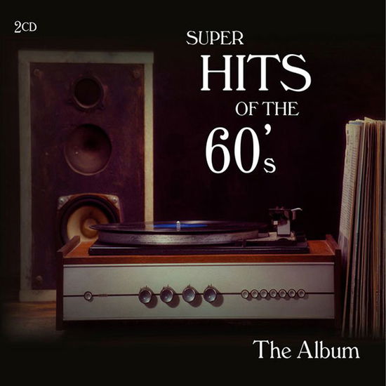 Super Hits Of The 60's - The Album - V/A - Music - BLACK LINE - 4260494433760 - June 4, 2021