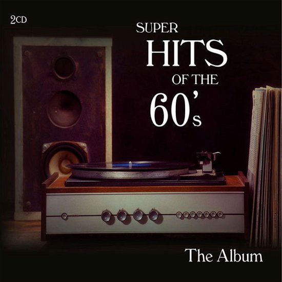 Cover for V.a. · Super Hits of the 60's - the Album (CD) (2021)