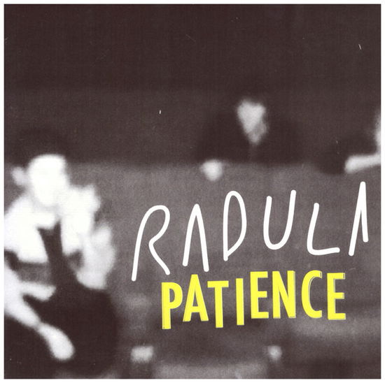 Cover for Radula · Patience / Oh Oh Oh (7&quot;) (2017)