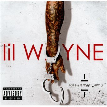 Sorry 4 the Wait 2 - Lil Wayne - Music - Be Music Group - 5060306810760 - April 8, 2015