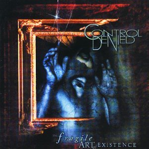 Cover for Control Denied · Fragile Art of Existence (CD) [Reissue edition] [Digipak] (2013)