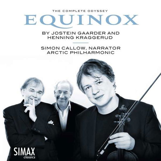 Cover for Simon Callow / Henning Kraggerud &amp; Arctic Philharmonic Chambe · Equinox - The Complete Odyssey (CD) (2019)