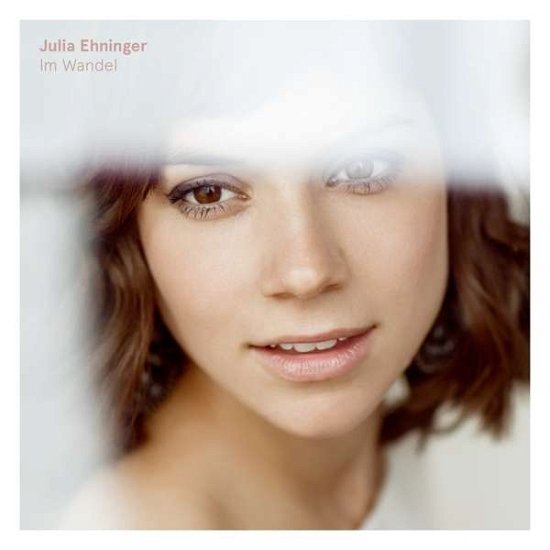 Julia Ehninger · Im Wandel (CD) (2016)