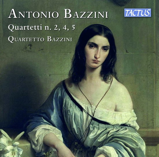 Bazzini: String Quartets Nos. 2, 4, & 5 - Quartetto Bazzini - Música - TACTUS - 8007194107760 - 3 de junho de 2022