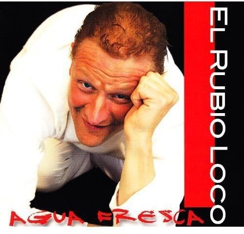 Cover for El Rubio Loco · Agua Fresca (CD) (2010)