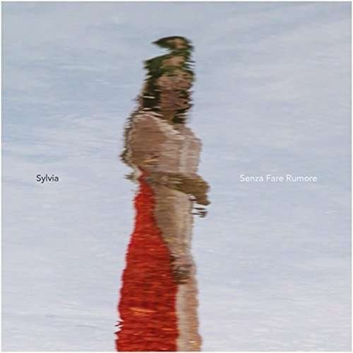 Cover for Sylvia · Senza Fare Rumore (CD) (2016)