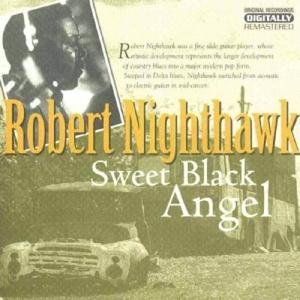 Cover for Robert Nighthawk · Sweet Black Angel (CD) (2000)