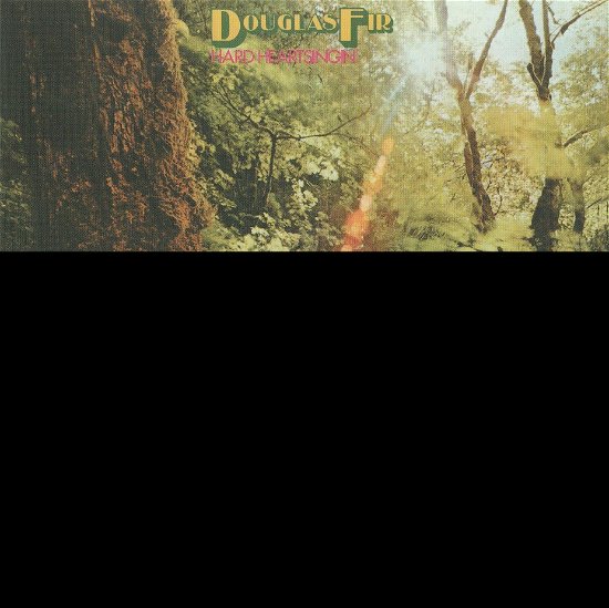 Cover for Douglas Fir · Hard Heartsingin' (CD) (2022)