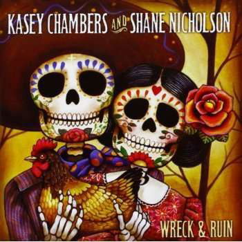 Cover for Chambers, Kasey / Shane Nicholson · Wreck &amp; Ruin (CD) (2012)