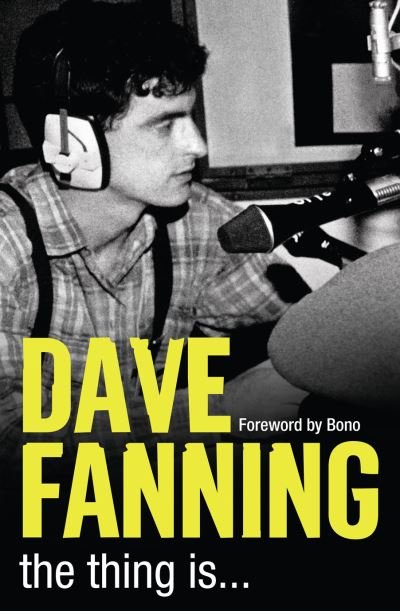 Cover for Dave Fanning · The thing is-- (Book) (2010)