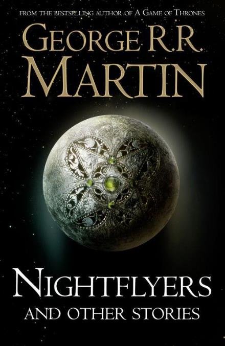 Cover for George R. R. Martin · Nightflyers and Other Stories (Paperback Bog) (2018)