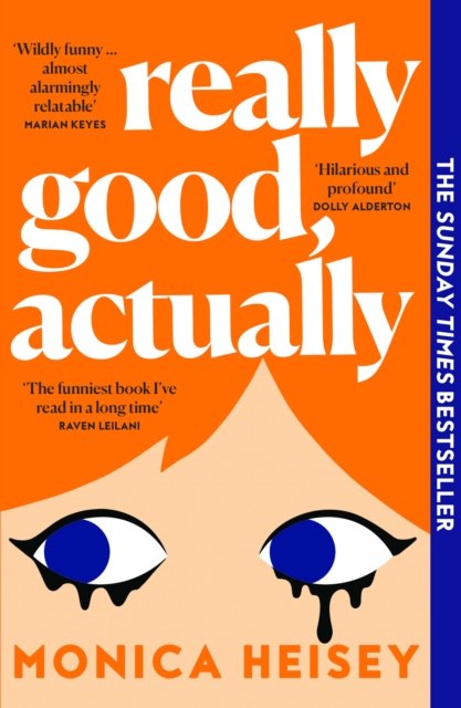 Really Good, Actually - Monica Heisey - Books - HarperCollins Publishers - 9780008511760 - September 28, 2023